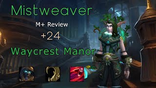 Mistweaver  Waycrest Manor 24 Review [upl. by Vaios]