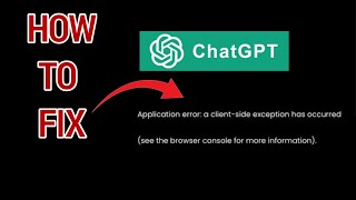 Fixed Application error a client side exception has occurred see the browser console ChatGPT [upl. by Ailil605]