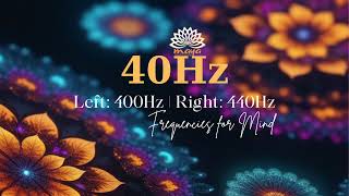 Binaural Frequencies  40Hz 400Hz Left 440Hz Right  Gamma Waves  Focus for Work  Studies [upl. by Gilbye101]