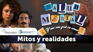 T01E01  Salud mental MITOS Y REALIDADES [upl. by Market]