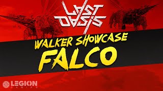 Last Oasis Walker  Falco Showcase [upl. by Nauqahs]