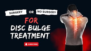 Choose the Correct Treatment Approach for your Disc Bulge Condition [upl. by Roon996]