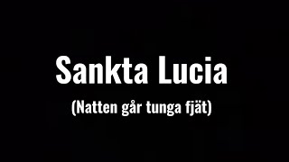 Sankta Lucia  Natten går tunga fjät  instrumental med text [upl. by Demeter]