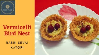 Vermicelli Bird Nest Dessert  Rabri Sewai Katori  Yummy and Innovative Dessert Recipe [upl. by Atahs]