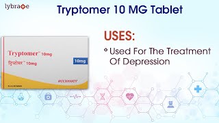 Tryptomer 10 MG Tablet Uses Dosage Side Effects Price Composition  Lybrate  KnowYourMedicine [upl. by Spiro107]