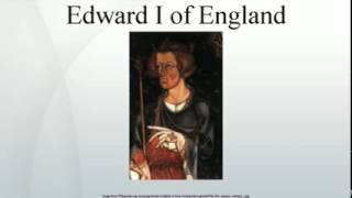 Edward I of England [upl. by Ahsiek241]