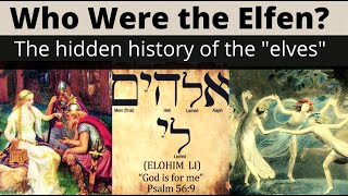 Who Were the Elfen People  Hidden History of the quotElvesquot [upl. by Nadnal]