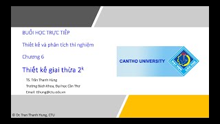 Thiết kế và phân tích thí nghiệm  Chương 6 Buổi học trực tiếp  Thiết kế giai thừa 2k [upl. by Retla]