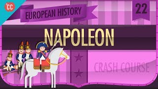 Napoleon Bonaparte Crash Course European History 22 [upl. by Travers]