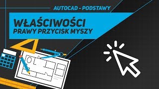 AutoCAD  WŁAŚCIWOŚCI  PRAWY PRZYCISK MYSZY PODSTAWY [upl. by Osnofledi]