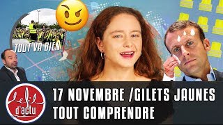 17 NOVEMBRE  GILETS JAUNES  TOUT COMPRENDRE [upl. by Ytsud]