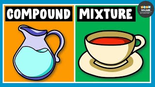 Difference between Mixture and Compound in Chemistry [upl. by Odranoel]