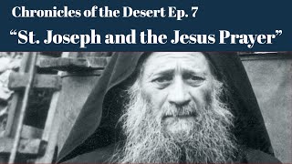 St Joseph the Hesychast and the Jesus Prayer Chronicles of the Desert [upl. by Arraeic]