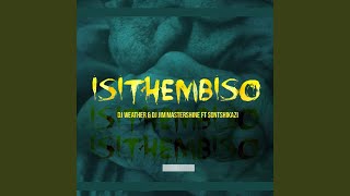 Isithembiso feat Dj Jim Mastershine Sontshikazi [upl. by Haldeman805]