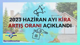 2023 Haziran Ayı Kira Artış Oranı Ne Oldu İşyeri ve Konut Kirası için Üst Sınır Nedir [upl. by Galloway]