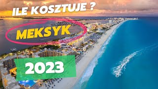 Ile kosztuje Meksyk w 2023 roku [upl. by Xam]