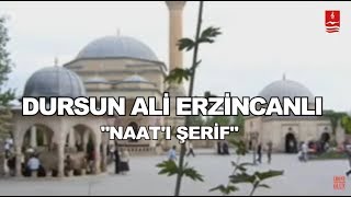 DURSUN ALİ ERZİNCANLI quotNAATI ŞERİFquot [upl. by Granthem]