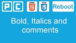 HTML5 and CSS3 beginners tutorial 4  bold italics and comments [upl. by Kassaraba129]