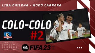 FIFA 23 Modo Carrera ¡Superclásico Chileno ColoColo vs U de Chile y Más  E02 [upl. by Dlaner115]