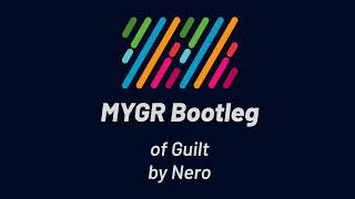 Nero  Guilt MYGR Bootleg [upl. by Scrope898]