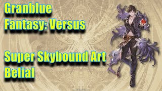 Granblue Fantasy Versus  Super Skybound Art  Belial  Anagenesis [upl. by Decrem]