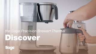 The Sage Precision Brewer® Thermal  The search for your perfect brew is over  Sage Appliances UK [upl. by Nnanaej255]