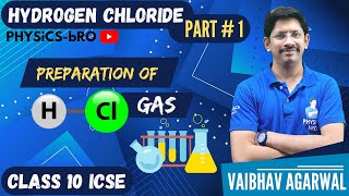 CLASS 10  ICSE  HYDROGEN CHORIDE HCl  1  CHAPTER  8  PREPARATION OF HCl  STUDY OF COMPOUNDS [upl. by Ynitsed831]