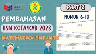 Bahas SOAL KSM MATEMATIKA MTSSMP 2023 Tingkat KabKota No 678910 Part 2 [upl. by Selegna]