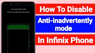 Infinix antiinadvertent Mode Do Not Cover The Top Of The Screen  How To Fix antiinadvertent Mode [upl. by Sivi536]