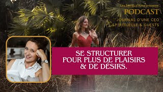 Se structurer pour plus de plaisirs amp de désirs avec Amélie Canhan [upl. by Ayat]