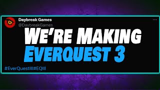 Everquest 3 Its Finally Happening [upl. by Amorete]