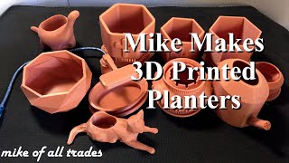 Mike Makes 3D Printed Succulent Planters [upl. by Aimac]