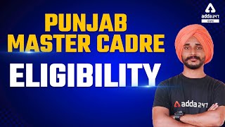 Punjab Master Cadre Eligibility  Punjab Master Cadre Full Detailed Information [upl. by Mada903]