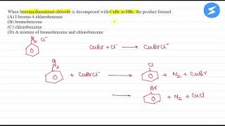 When benzenediazonium chloride is decomposed with CuBr in HBr the product formed is  Snapsolve [upl. by Catina]