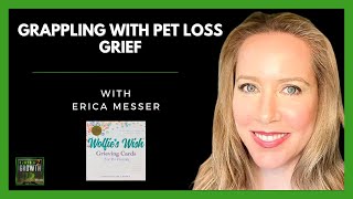 🐾💔 Pet Loss Grief Support with Erica Messer 🐾💔 [upl. by Rodmur]