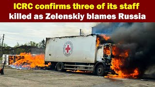 ICRC confirms three of its staff killed as Zelenskiy blames Russia [upl. by Ellednahs]