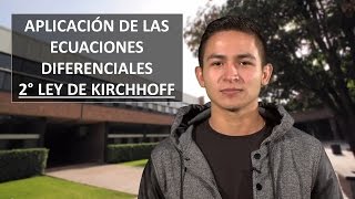 Aplicación de las Ecuaciones Diferenciales en un Circuito Eléctrico  2° Ley de Kirchoff [upl. by Florinda]