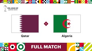 Qatar v Algeria  FIFA Arab Cup Qatar 2021 SemiFinal  Full Match [upl. by Haibot]