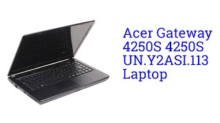 Acer Gateway 4250S 4250S UNY2ASI113 Laptop [upl. by Omora994]