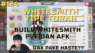 REVIEW WHITESMITH TIPE TORAH BAHAS LENGKAP BUILD PVEMVPAFK  Rox  Torah  Caspian Valhalla [upl. by Priebe37]