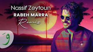 Nassif Zeytoun  Rabeh Marra Remix By Anthony Abou Jaoude 2023  ناصيف زيتون  رابع مرة ريمكس [upl. by Okin]