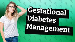 What happens if you test positive for gestational diabetes [upl. by Rothwell]