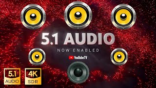 BEST WAY to experience TRUE 51 sound on Youtube 🔈🔉🔊 4K Real 51 Dolby Digital Audio [upl. by Templia]