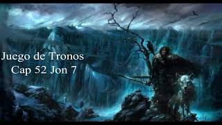 Juego De Tronos Audiolibro Cap 48 Jon 6 Voz Humana [upl. by Truman]