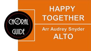 Happy Together  ALTO  Arr Audrey Snyder [upl. by Ynnus]