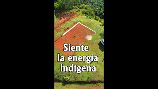 Siente la energía Indígena de nuestras tierras [upl. by Trescott]