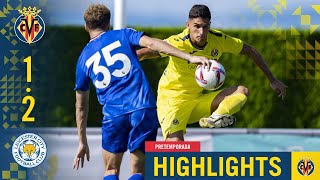 HIGHLIGHTS  Villarreal CF 12 Leicester City [upl. by Leamaj]