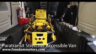 Paratransit Stretcher Accessible Van  Freedom Motors USA [upl. by Down707]