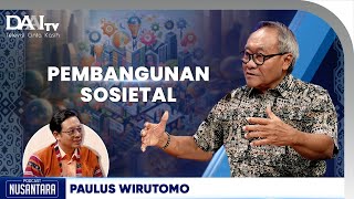 Mengenal Pembangunan Sosietal  Podcast Nusantara [upl. by Dianthe]