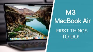 M3 MacBook Air 2024  First 23 Things To Do Tips amp Tricks [upl. by Enoed267]